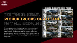 The Top 10 Diesel Pickup Trucks Of All Time, By Year, Make, and Model